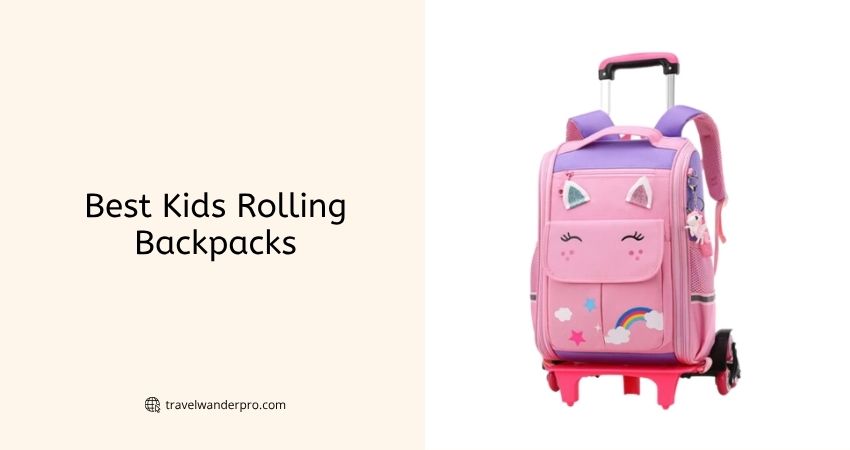 best kids rolling backpacks