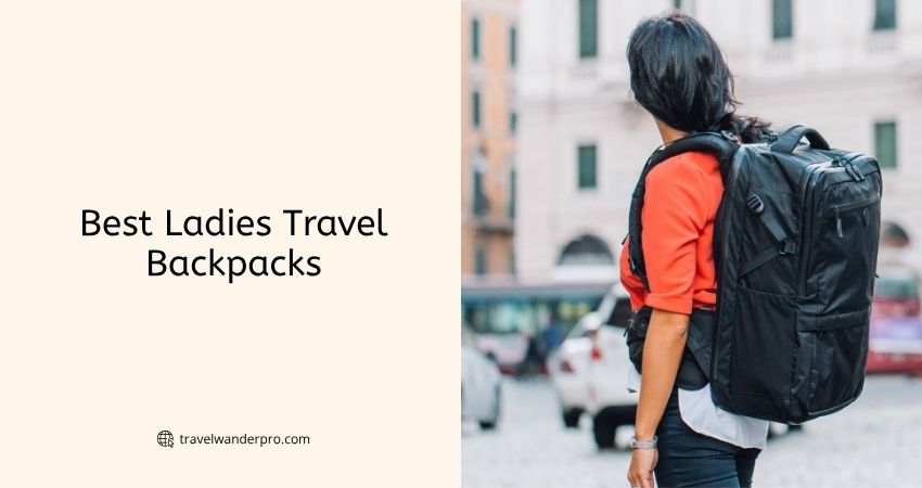best ladies travel backpacks