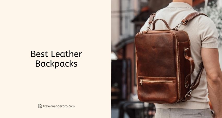 best leather backpacks