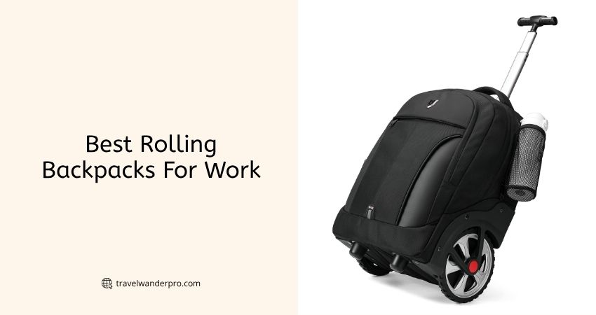 best rolling backpacks for work
