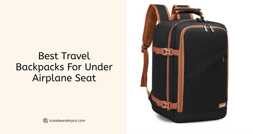 best travel backpacks for under airplane seat